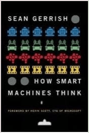 How Smart Machines Think. by Sean Gerrish