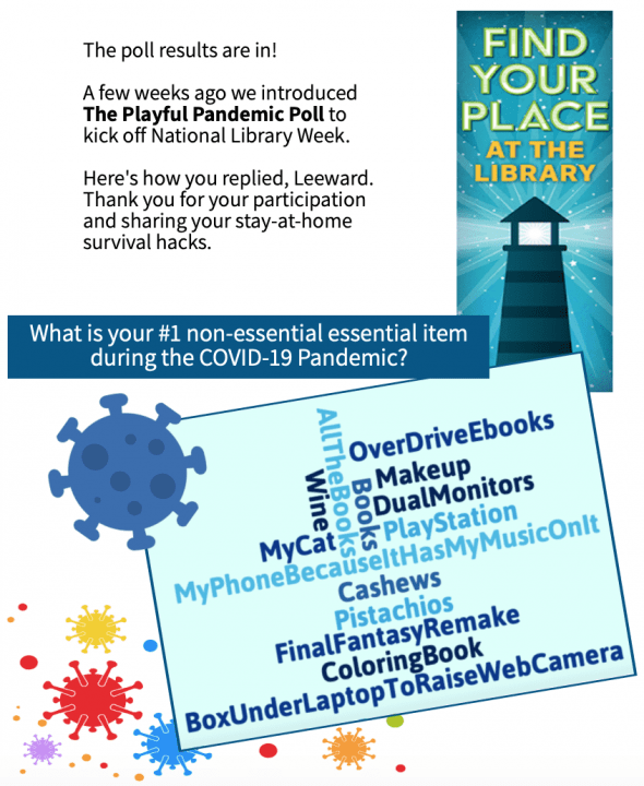 Question 1: What is your #1 non-essential essential item during the COVID-19 Pandemic?