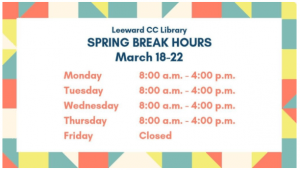 2019 Spring Break Hours, Monday through Friday 8:00 AM to 4:00 PM, Fridays closed.
